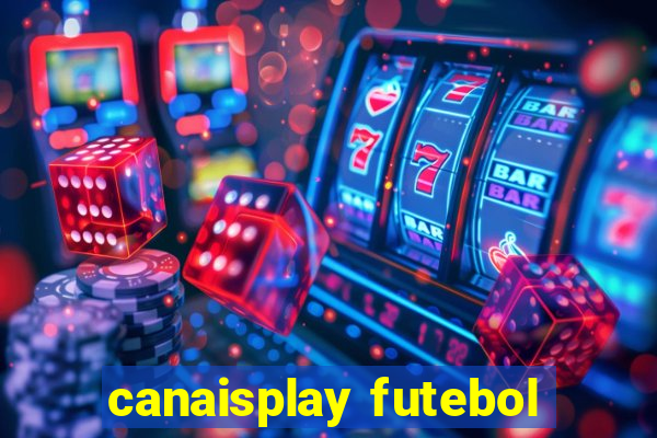 canaisplay futebol